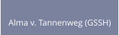 Alma v. Tannenweg (GSSH)